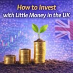 How to Invest with Little Money in the UK 2026